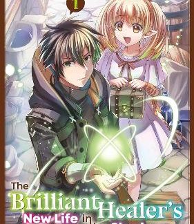 THE BRILLIANT HEALER'S NEW LIFE IN THE SHADOWS: VOLUME 1 (MANGA)