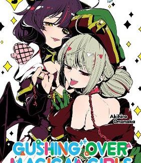 GUSHING OVER MAGICAL GIRLS: VOLUME 3 (MANGA)