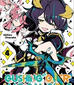 GUSHING OVER MAGICAL GIRLS: VOLUME 4 (MANGA)