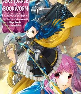 ASCENDANCE OF A BOOKWORM: PART 5 VOLUME 2 (LIGHT NOVEL)