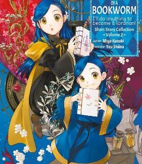 ASCENDANCE OF A BOOKWORM: SHORT STORY COLLECTION VOLUME 2 (LIGHT NOVEL)