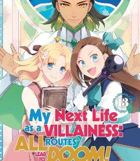 MY NEXT LIFE AS A VILLAINESS: ALL ROUTES LEAD TO DOOM! VOLUME 13 (LIGHT NOVEL)