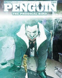 THE PENGUIN VOL. 1: THE PRODIGAL BIRD
