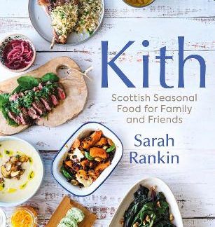 KITH : SCOTTISH SEASONAL FOOD FOR FAMILY AND FRIENDS HC