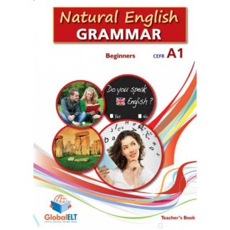 NATURAL ENGLISH GRAMMAR A1 BEGINNER TCHR'S