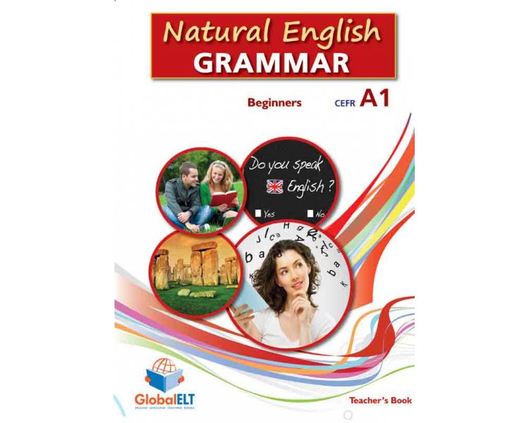 NATURAL ENGLISH GRAMMAR A1 BEGINNER TCHR'S