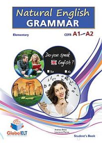 NATURAL ENGLISH GRAMMAR A1 + A2 ELEMENTARY SB