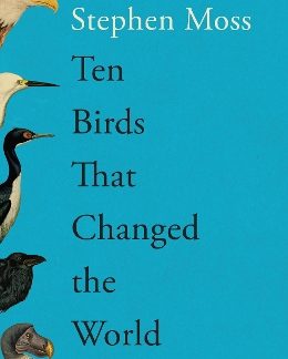TEN BIRDS THAT CHANGED THE WORLD PB
