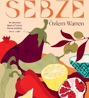SEBZE : VEGETARIAN RECIPES FROM MY TURKISH KITCHEN HC