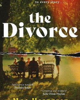 THE DIVORCE : THE ADDICTIVE FAMILY DRAMA - SURE TO CAUSE A STIR IN BOOK CLUBS AND LIVING ROOMS EVERY PB