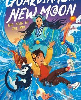 GUARDIANS OF THE NEW MOON: THE YEAR OF THE RAT PB