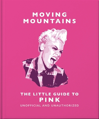 MOVING MOUNTAINS: THE LITTLE GUIDE TO PINK