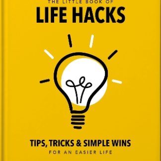 THE LITTLE BOOK OF LIFE HACKS