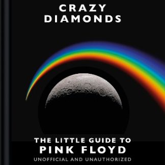 CRAZY DIAMONDS:THE LITTLE GUIDE TO PINK FLOYD