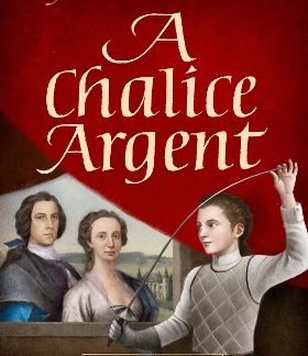 A CHALICE ARGENT : A SWASHBUCKLING, EPIC TALE OF ADVENTURE: VOLUME 2 IN THE FAMILY OF WILLIAM NEILSO PB