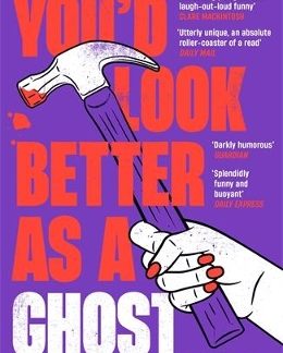 YOU’D LOOK BETTER AS A GHOST PB