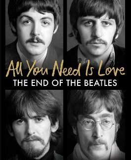 ALL YOU NEED IS LOVE: THE END OF BEATLES HC