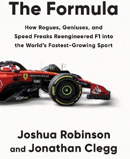 THE FORMULA : HOW ROGUES, GENIUSES, AND SPEED FREAKS REENGINEERED F1 INTO THE WORLD'S FASTEST-GROWIN