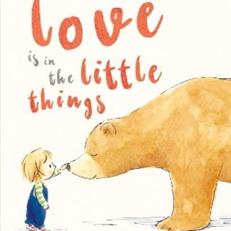 LOVE IS IN THE LITTLE THINGS PB