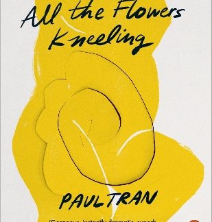 ALL THE FLOWERS KNEELING