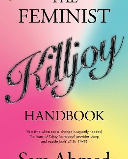 PENGUIN ORANGE SPINES : THE FEMINIST KILLJOY HANDBOOK PB