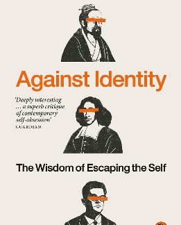 PENGUIN ORANGE SPINES : AGAINST IDENTITY PB