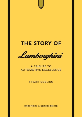 THE STORY OF LAMBORGHINI: A TRIBUTE TO AUTOMOTIVE EXCELLENCE
