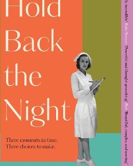 HOLD BACK THE NIGHT : THE MOST GRIPPING, EMOTIONAL NOVEL YOU'LL READ THIS YEAR PB