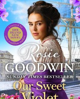 OUR SWEET VIOLET : THE BRAND-NEW HISTORICAL ROMANCE IN THE BESTSELLING FLOWER GIRLS COLLECTION PB