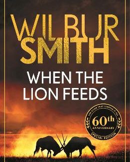 WHEN THE LION FEEDS : THE BOOK THAT STARTED IT ALL PB