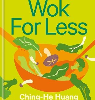WOK FOR LESS : BUDGET-FRIENDLY ASIAN MEALS IN 30 MINUTES OR LESS HC