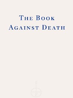 THE BOOK AGAINST DEATH PB
