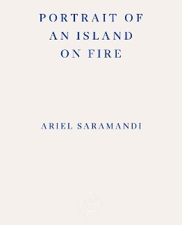 PORTRAIT OF AN ISLAND ON FIRE PB