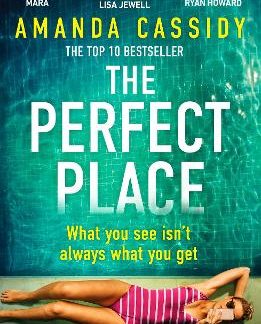 THE PERFECT PLACE : ESCAPE TO THE CHATEAU MEETS THE PARIS APARTMENT IN THIS TWISTY, UNPUTDOWNABLE CR PB