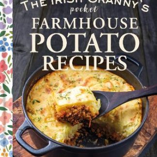 THE IRISH GRANNY'S POCKET FARMHOUSE POTATO RECIPES HC
