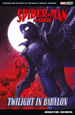 MARVEL SELECT - SPIDER-MAN NOIR: TWILIGHT IN BABYLON PB