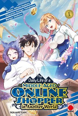 DAILY LIFE OF A MIDDLE-AGED ONLINE SHOPPER IN ANOTHER WORLD VOLUME 1, THE PB