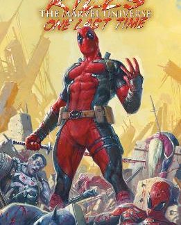 DEADPOOL KILLS THE MARVEL UNIVERSE ONE LAST TIME