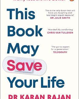 THIS BOOK/05/ SAVE YOUR LIFE : EVERYDAY HEALTH HACKS TO WORRY LESS AND LIVE BETTER PB