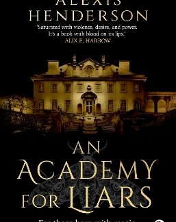 AN ACADEMY FOR LIARS