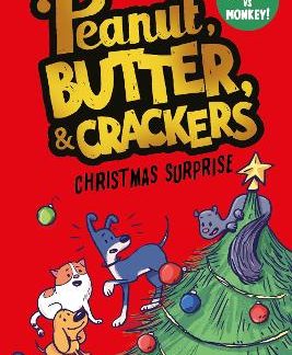 CHRISTMAS SURPRISE : A PEANUT, BUTTER & CRACKERS STORY
