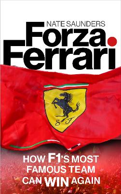 FORZA FERRARI: HOW F1'S MOST FAMOUS TEAM CAN WIN AGAIN HC