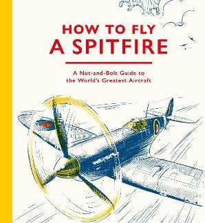 HOW TO FLY A SPITFIRE HC