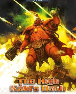 WARHAMMER 40, 000 : THE HIGH KAHL'S OATH PB