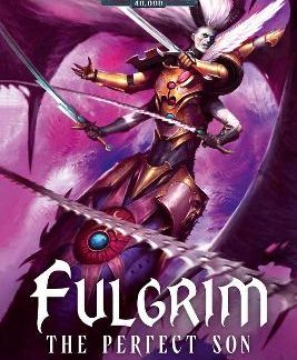 WARHAMMER 40, 000 : FULGRIM: THE PERFECT SON PB