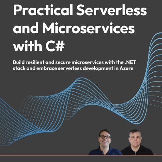 PRACTICAL SERVERLESS AND MICROSERVICES WIT C#