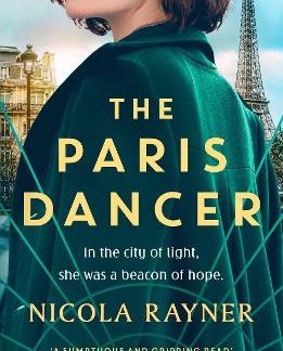 THE PARIS DANCER : THE EMOTIONAL AND INSPIRING HISTORICAL NOVEL TO LOOK OUT FOR IN 2025! PB