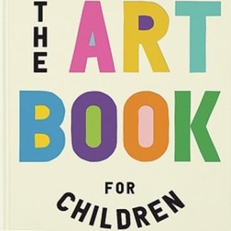 THE ART BOOK FOR CHILDREN HC