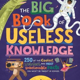 THE BIG BOOK OF USELESS KNOWLEDGE