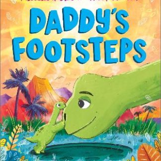 DADDY'S FOOTSTEPS : A FATHER'S DAY DINOSAUR ADVENTURE PB